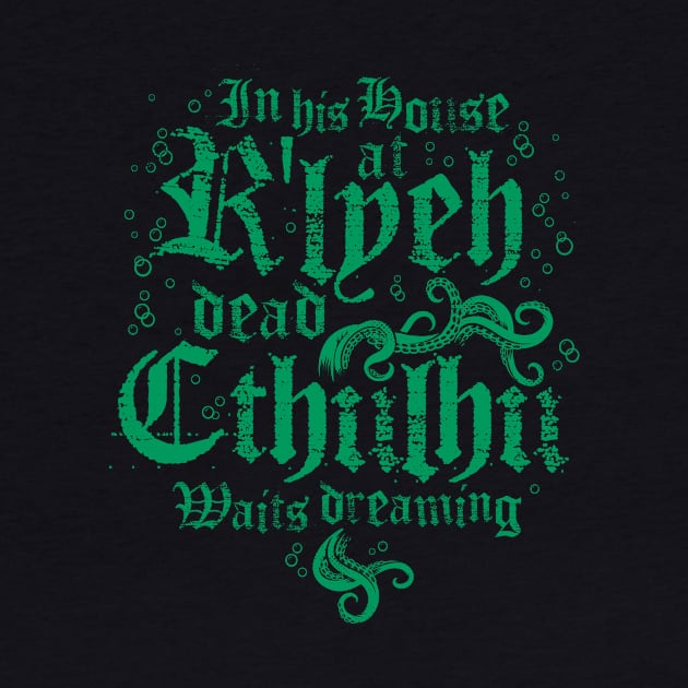 Cthulhu Rlyeh - Vintage Distressed Cosmic Horror Lovecraft Quote by Nemons